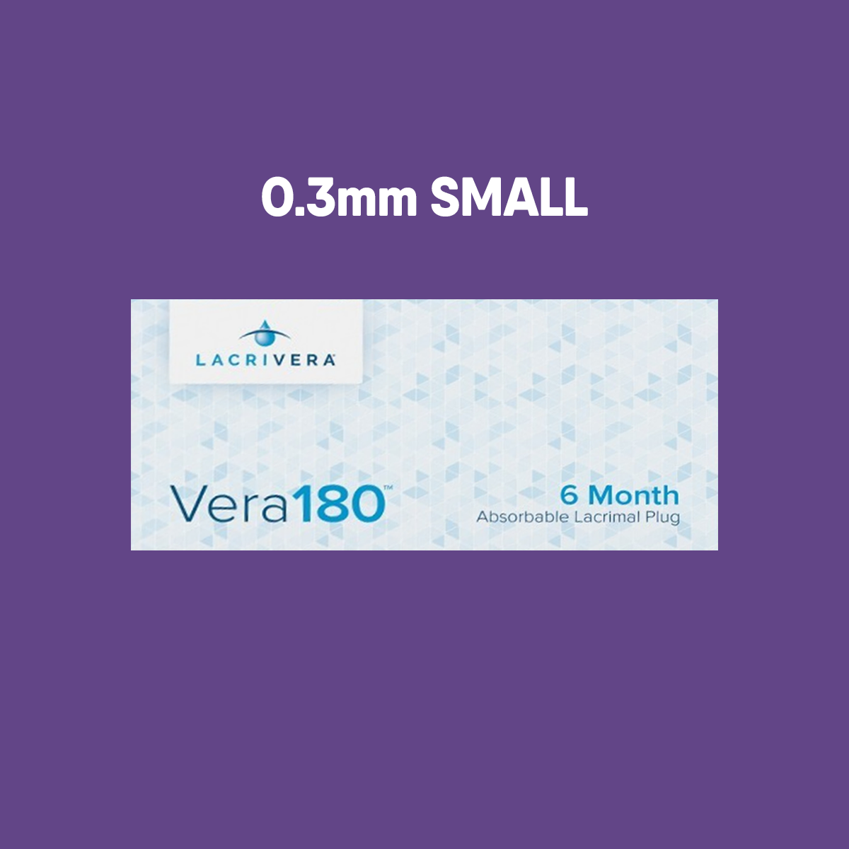 A box of Lacrivera Vera180 Synthetic Absorbable Lacrimal 180 Day Plugs (10 Pairs) sits on a purple background, featuring text 0.3mm SMALL and 6 Month Absorbable Lacrimal Plug for effective dry eye treatment.